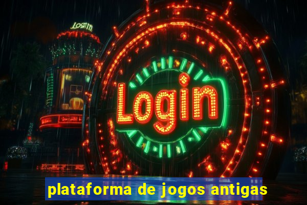 plataforma de jogos antigas